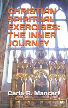 Paperback Christian Spiritual Exercises: The Inner Journey Book