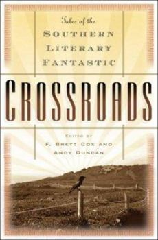 Hardcover Crossroads: Tales of the Southern Literary Fantastic Book