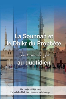 Paperback La Sounnah et le Dhikr du Prophète au quotidien [French] Book