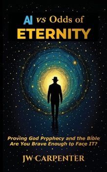 Paperback AI vs Odds of Eternity Proving God Prophecy and the Bible 2nd Edition Book