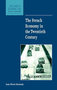 Hardcover The French Economy in the Twentieth Century Book