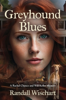 Paperback Greyhound Blues: A Rachel Chance and Will Keller Mystery Book