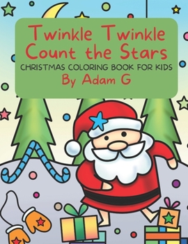 Paperback Twinkle Twinkle Count the Stars: Christmas Coloring Book for Kids 4-8 years old Book