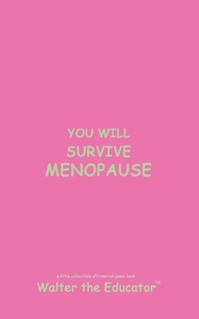 You Will Survive Menopause: Read Daily for Affirmation Book Series