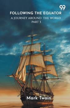 Paperback Following The Equator: A Journey Around The World Part 3 Book