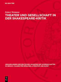 Hardcover Theater Und Gesellschaft in Der Shakespeare-Kritik: Methoden Und Perspektiven Der Forschung [German] Book