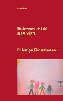 Paperback Die Sommers sind da! In der Wüste: Ein lustiges Kinderabenteuer [German] Book
