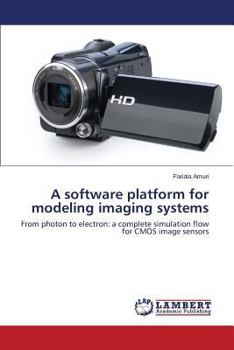 Paperback A Software Platform for Modeling Imaging Systems Book
