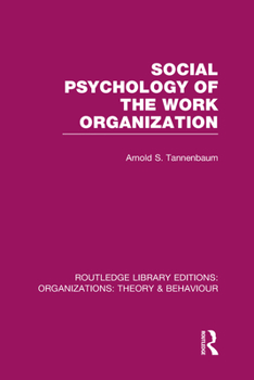 Hardcover Social Psychology of the Work Organization (RLE: Organizations) Book
