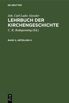Hardcover Joh. Carl Ludw. Gieseler: Lehrbuch Der Kirchengeschichte. Band 2, Abteilung 4 [German] Book