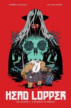 Head Lopper - Book #1 of the Head Lopper (Collected Editions)