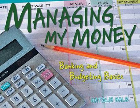 Spiral-bound Managing My Money: Banking and Budgeting Basics [With CDROM] Book