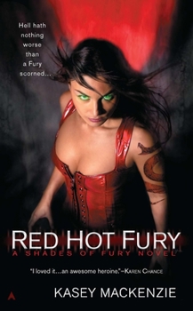 Red Hot Fury - Book #1 of the Shades of Fury