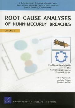 Paperback Root Cause Analyses of Nunn-McCurdy Breaches: Excalibur Artillery Projectile and the Navy Enterprise Resource Planning Program, with an Approach to An Book