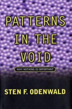 Hardcover Patterns in the Void: Why Nothing Is Important Book