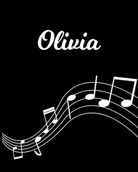 Olivia: Sheet Music Note Manuscript Notebook Paper Personalized Custom First Name Initial O Musician Composer Instrument Composition Book 12 Staves a Page Staff Line Notepad Notation Guide Create Comp