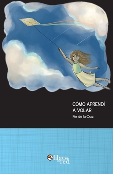 Paperback Como aprendi a volar [Spanish] Book