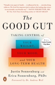 Paperback The Good Gut: Taking Control of Your Weight, Your Mood, and Your Long-Term Health Book