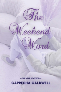 Paperback The Weekend Word: A One Year Devotional Book