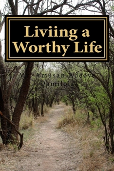 Paperback Liviing a Worthy Life Book