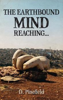 Paperback The Earthbound Mind Reaching... Book