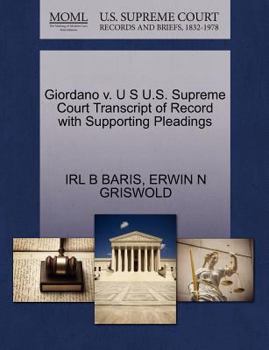 Paperback Giordano V. U S U.S. Supreme Court Transcript of Record with Supporting Pleadings Book