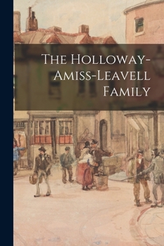 Paperback The Holloway-Amiss-Leavell Family Book