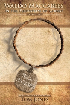 Paperback Waldo Maccabees. In the Footsteps of Christ.: Annotated Book