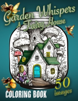 Paperback Garden Whispers: A Fairy House Book