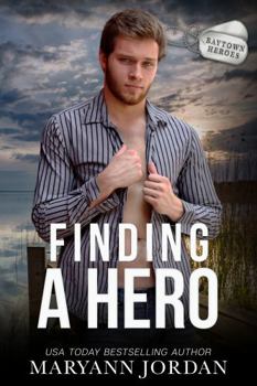 Finding A Hero - Book #2 of the Baytown Heroes