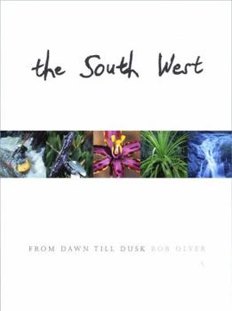 Paperback The South West: From Dawn Till Dusk Book