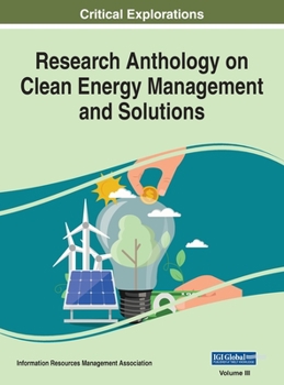 Hardcover Research Anthology on Clean Energy Management and Solutions, VOL 3 Book