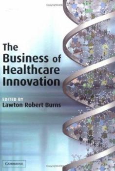 Paperback The Business of Healthcare Innovation Book