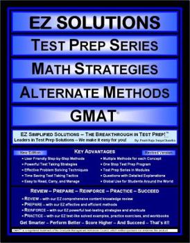 Perfect Paperback EZ Solutions - Test Prep Series - Math Strategies - Alternate Methods - GMAT (Edition: Updated. Version: Revised. 2015) Book