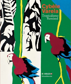 Paperback Cybèle Varela: Tropicalismo Remixed Book