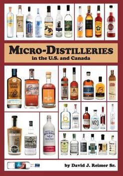 Paperback Micro-Distilleries in the U.S. and Canada, 3rd Edition Book