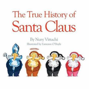 Hardcover The True History of Santa Claus Book