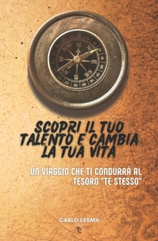 Paperback Scopri il tuo Talento e cambia la tua Vita: Nuova Edizione [Italian] Book