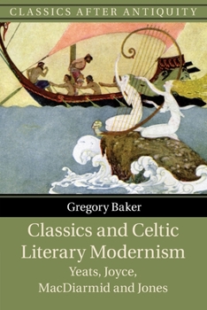 Paperback Classics and Celtic Literary Modernism: Yeats, Joyce, MacDiarmid and Jones Book