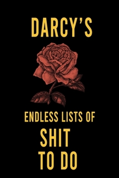 Paperback Darcy's Endless Lists of Shit to do: Lined Writing Notebook Journal with Personalized Name Quote, 120 Pages, (6x9), Simple Freen Flower With Black Tex Book