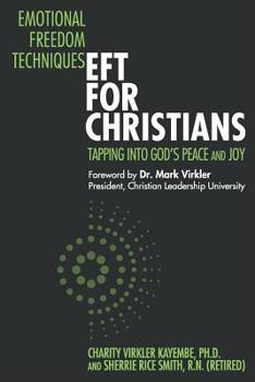 Paperback Emotional Freedom Techniques-EFT for Christians: Tapping Into God's Peace and Joy Book