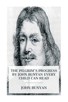 Paperback The Pilgrim's Progress by John Bunyan Every Child Can Read Book