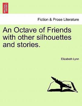 An Octave of Friends: With Other Silhouettes & Stories