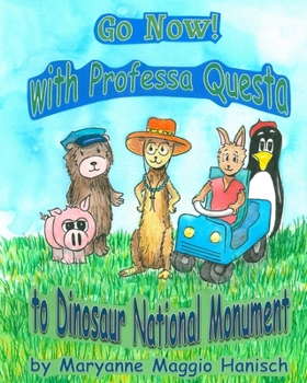Paperback Go Now! with Professa Questa to Dinosaur National Monument Book