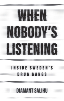 When Nobody's Listening: Inside Sweden's Drug Gangs