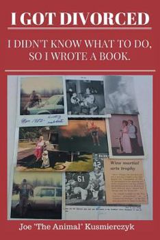 Paperback I Got Divorced I Didn't Know What to Do So I Wrote a Book