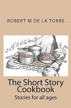 Paperback The Short Story Cookbook: Stories for all ages Book