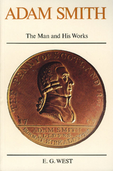 Paperback Adam Smith: The Man and His Works Book