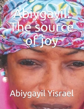 Paperback Abiygayil: The source of joy Book