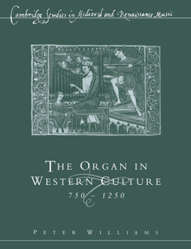 Paperback The Organ in Western Culture, 750-1250 Book